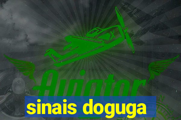 sinais doguga